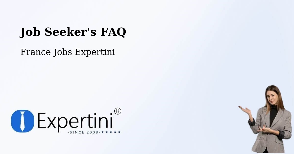 Job Seeker FAQ – Forbach - France Jobs Expertini